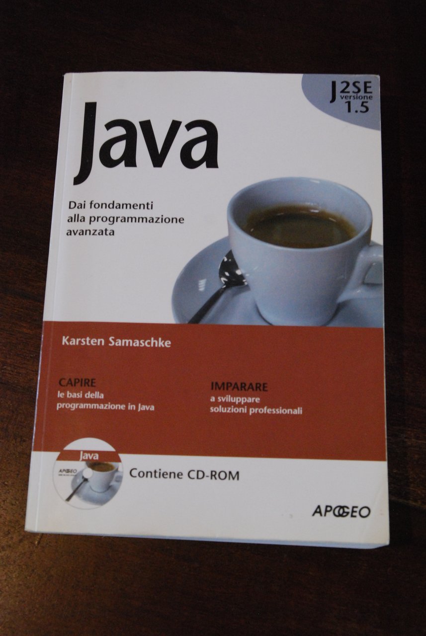 JAVA dai fondamenti alla programmazione avanzata NUOVO con CDROM