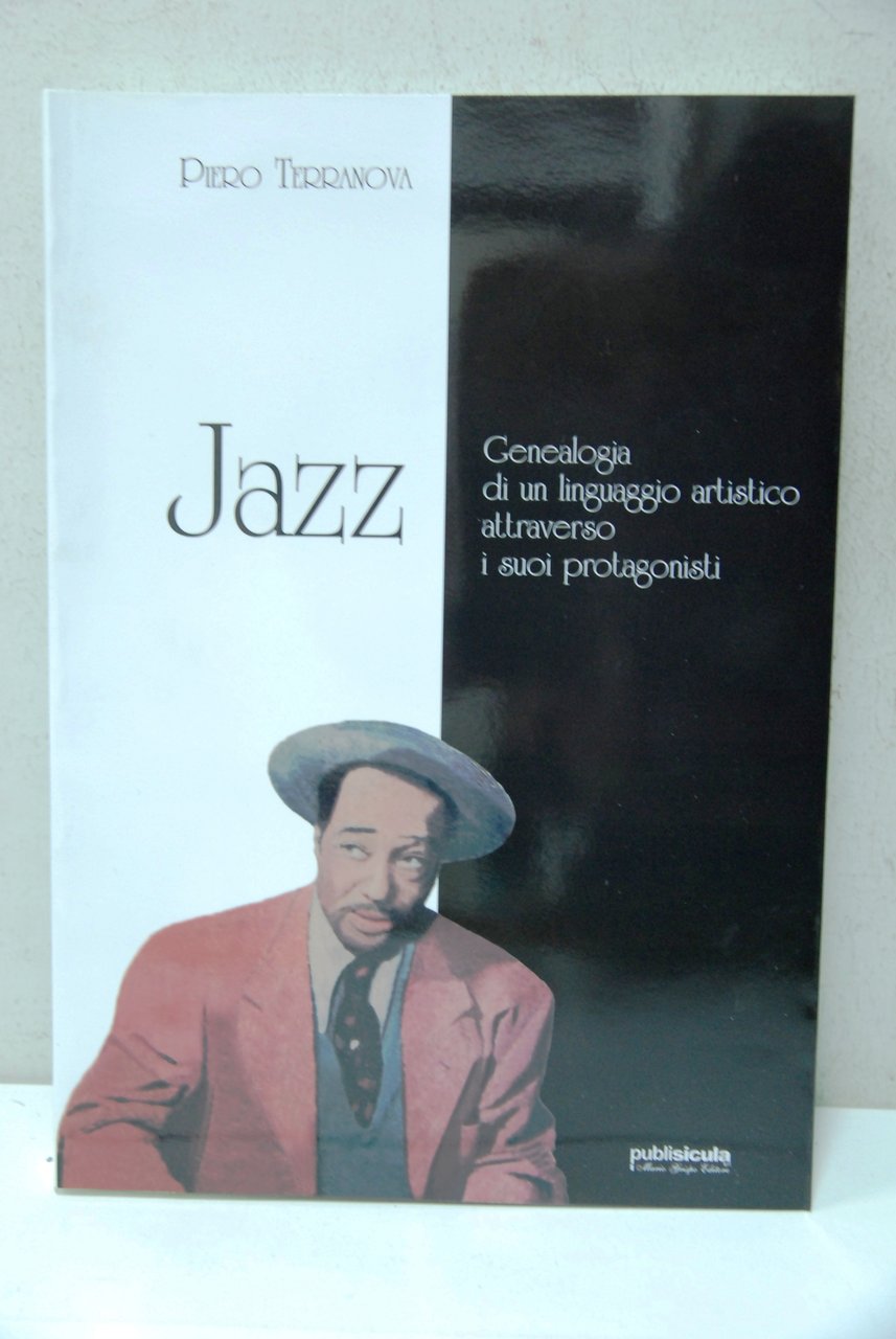 JAZZ, genealogia di un linguaggio artistico attraverso i suoi protagonisti …
