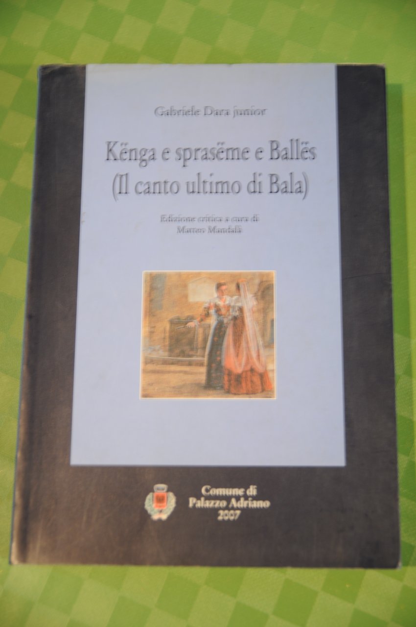 kenga e spraseme e balles il canto ultimo di bala …
