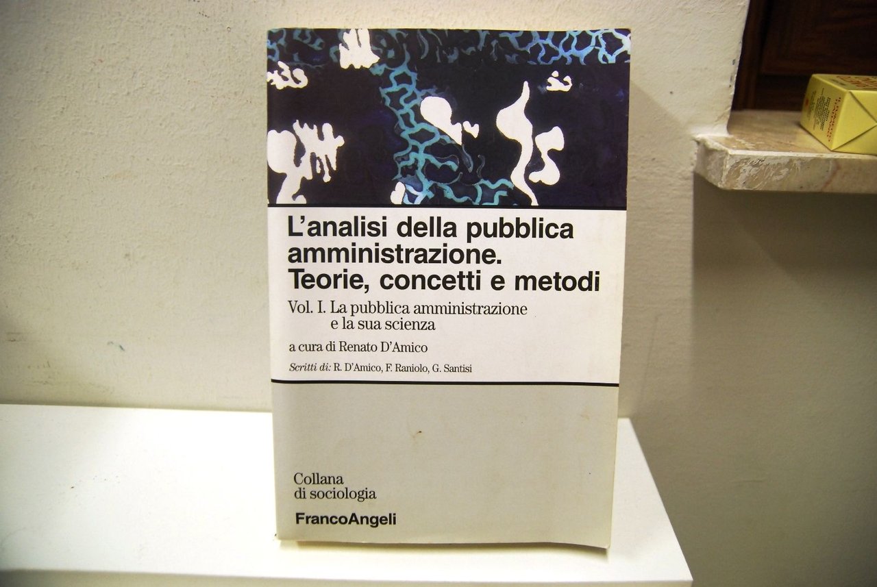 L'Analisi della Pubblica amministrazione. Teorie concetti e metodi, volume 1 | Immagine principale