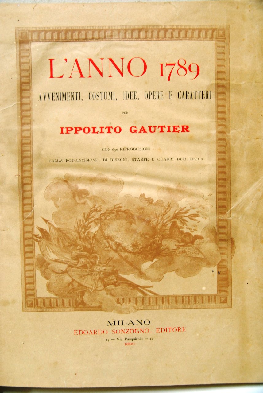 L'Anno 1789 avvenimenti costumi idee opere caratteri