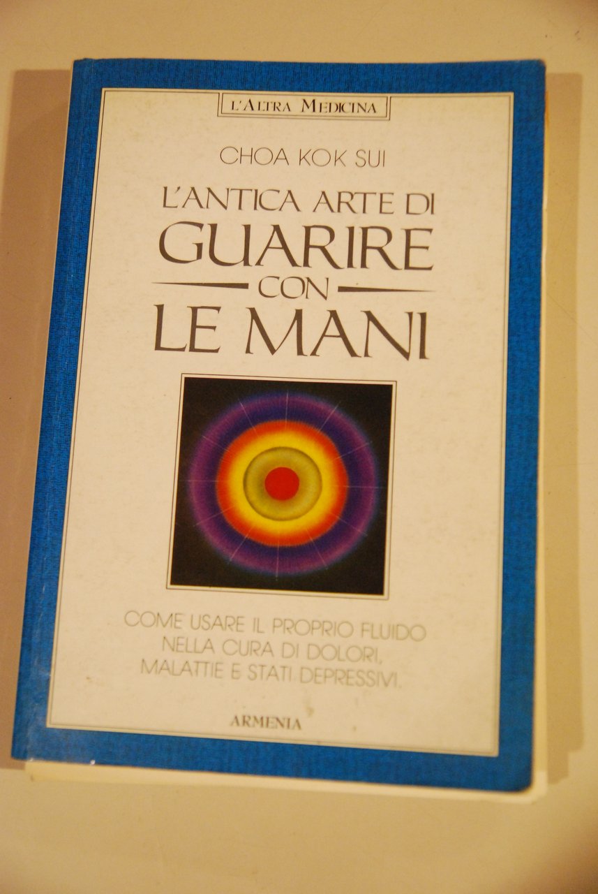 l'antica arte di guarire con le mani (sottolineature a matita)