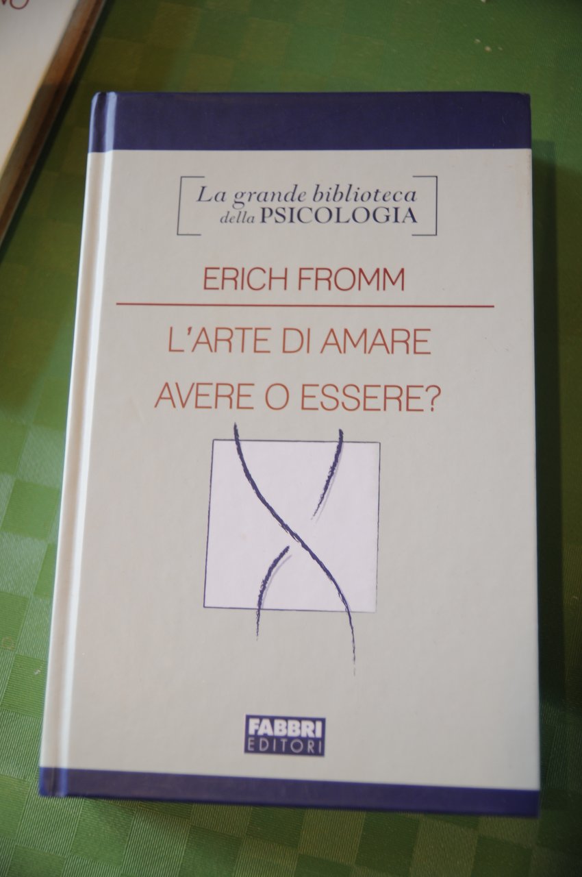 l'arte di amare avere o essere NUOVISSIMO