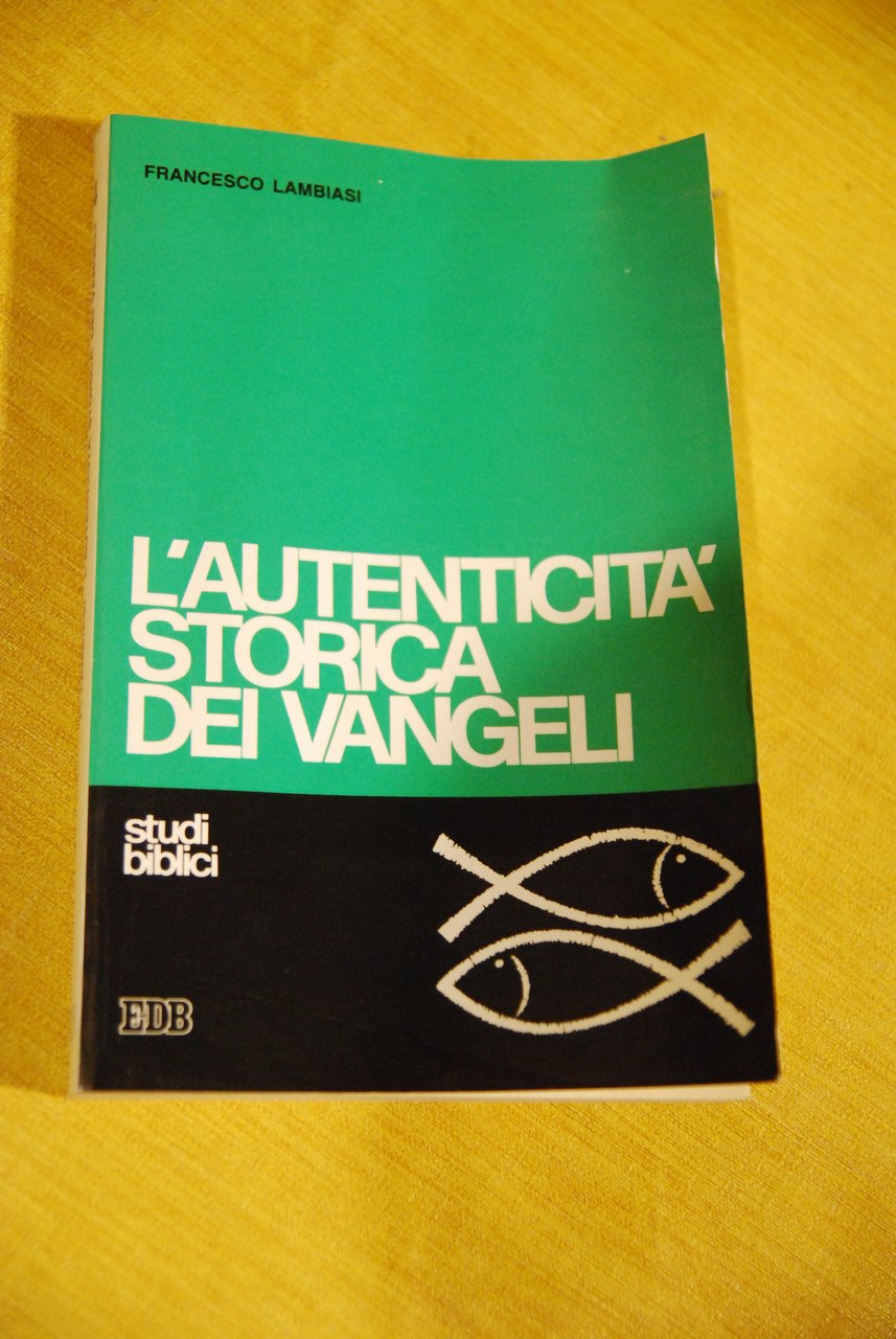 l'autenticità storica dei vangeli