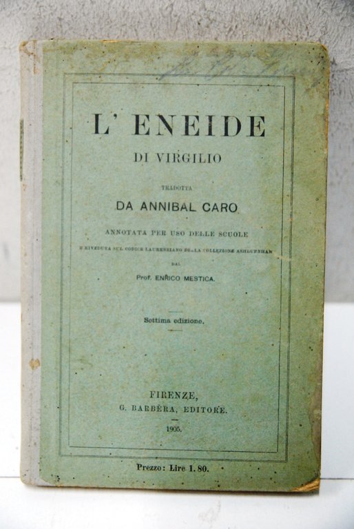 l'eneide tradotta da annibal caro per uso delle scuole enrico mestica settima edizione