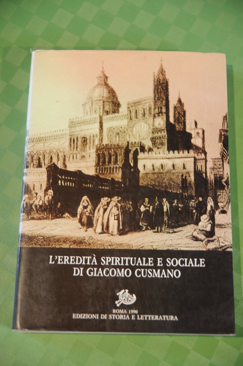 l'eredità l'eredita' spirituale e sociale di giacomo cusmano