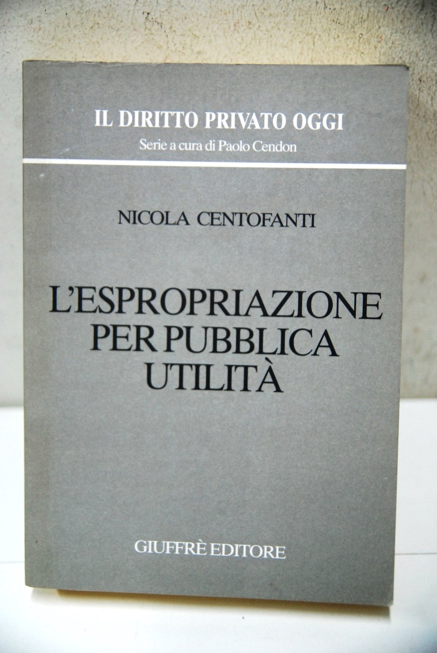 L'espropriazione per pubblica utilità