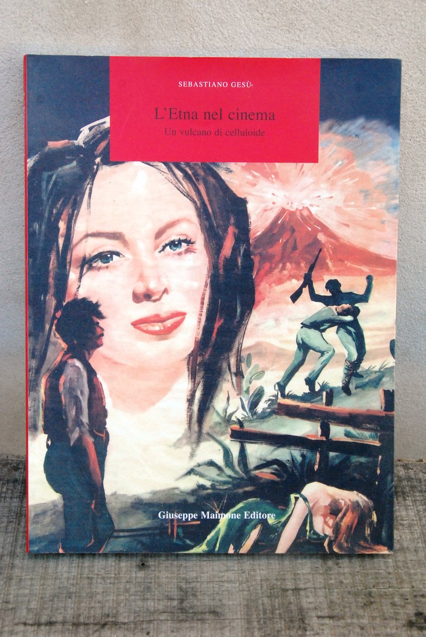 l'etna nel cinema un vulcano di celluloide NUOVO