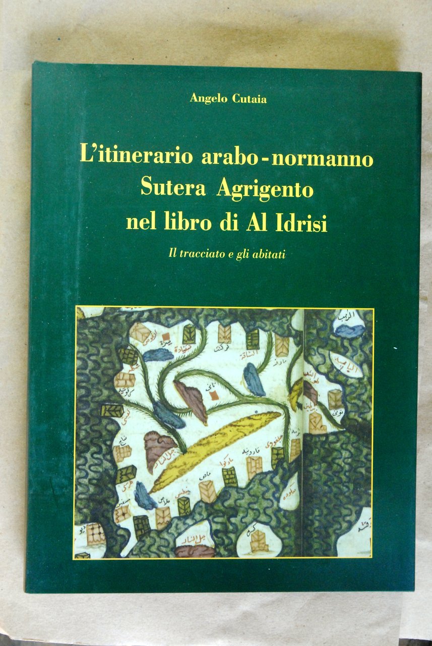 l'itinerario arabo normanno sutera agrigento nel libro di al idrisi …