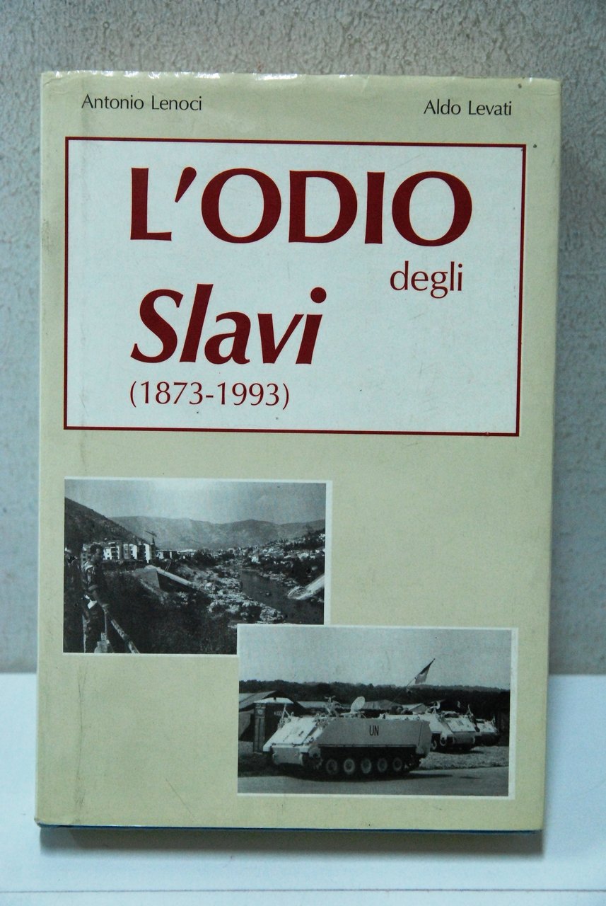 l'odio degli slavi 1873 1993 NUOVO