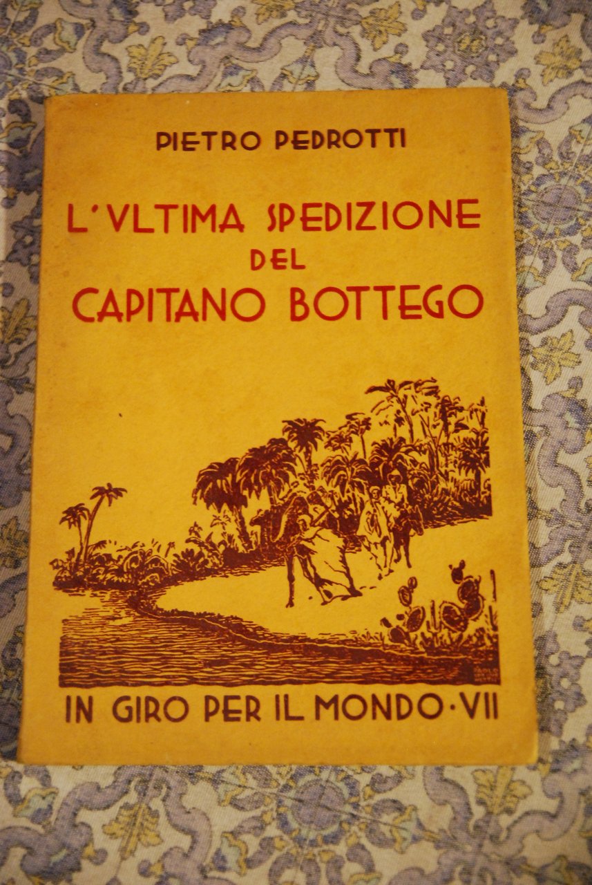 l'ultima spedizione del capitano bottego in giro per il mondo …