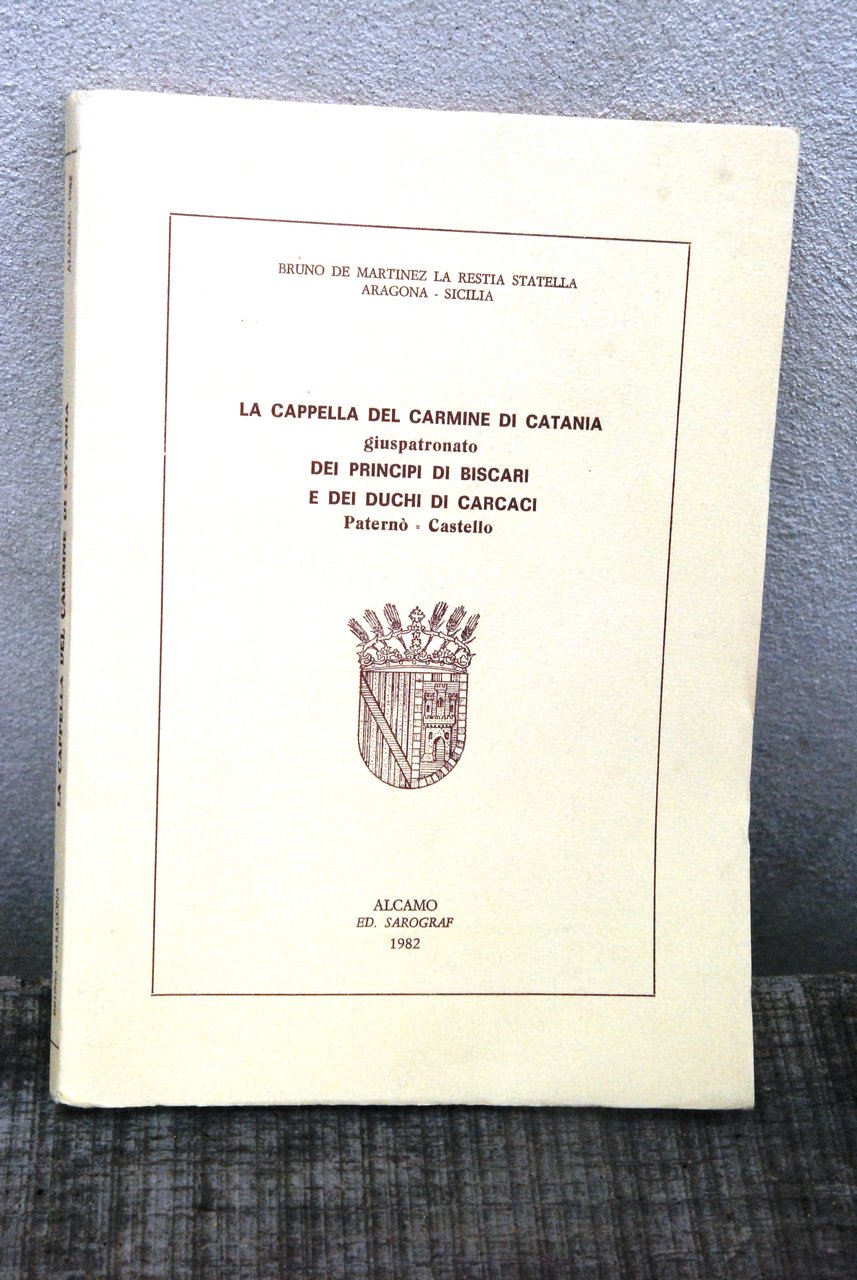 la cappella del carmine di catania giuspatronato dei principi di …