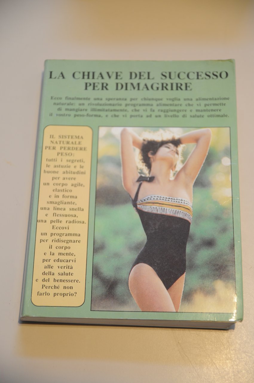 la chiave del successo per dimagrire NUOVISSIMO