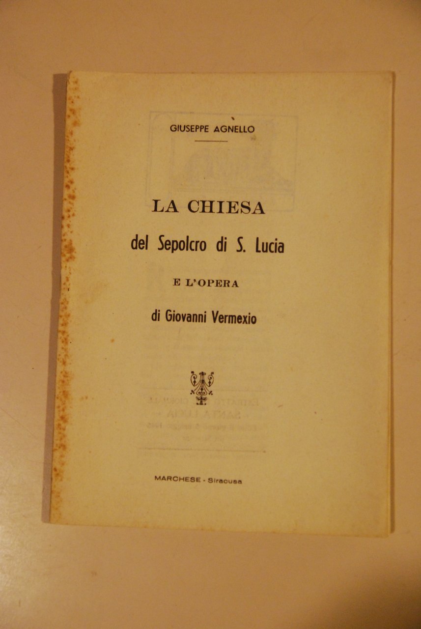 LA CHIESA del sepolcro di s. lucia e l'opera dei …