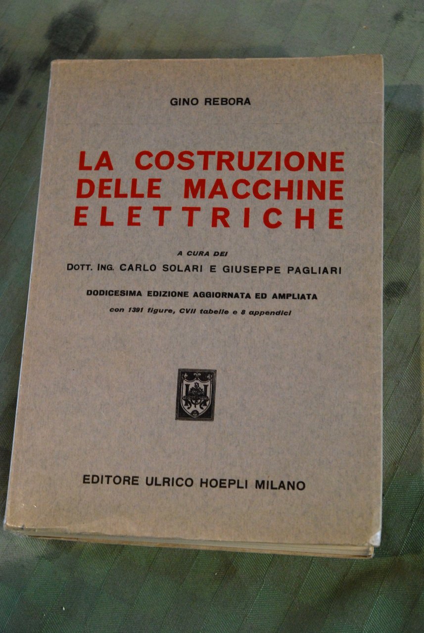 la costruzione delle macchine elettriche 12 ediz NUOVISSIMO