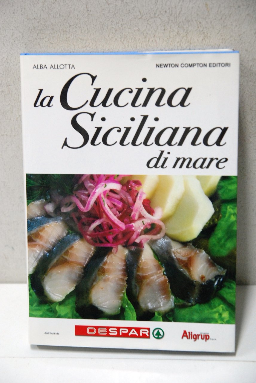 la cucina siciliana di mare NUOVO (edizione limitata)