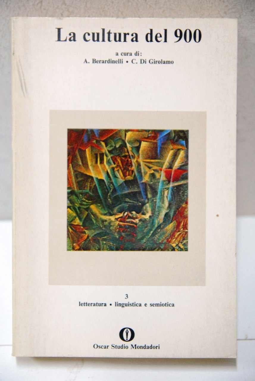 la cultura del 900 vol. 3 III letteratura linguistica semiotica …