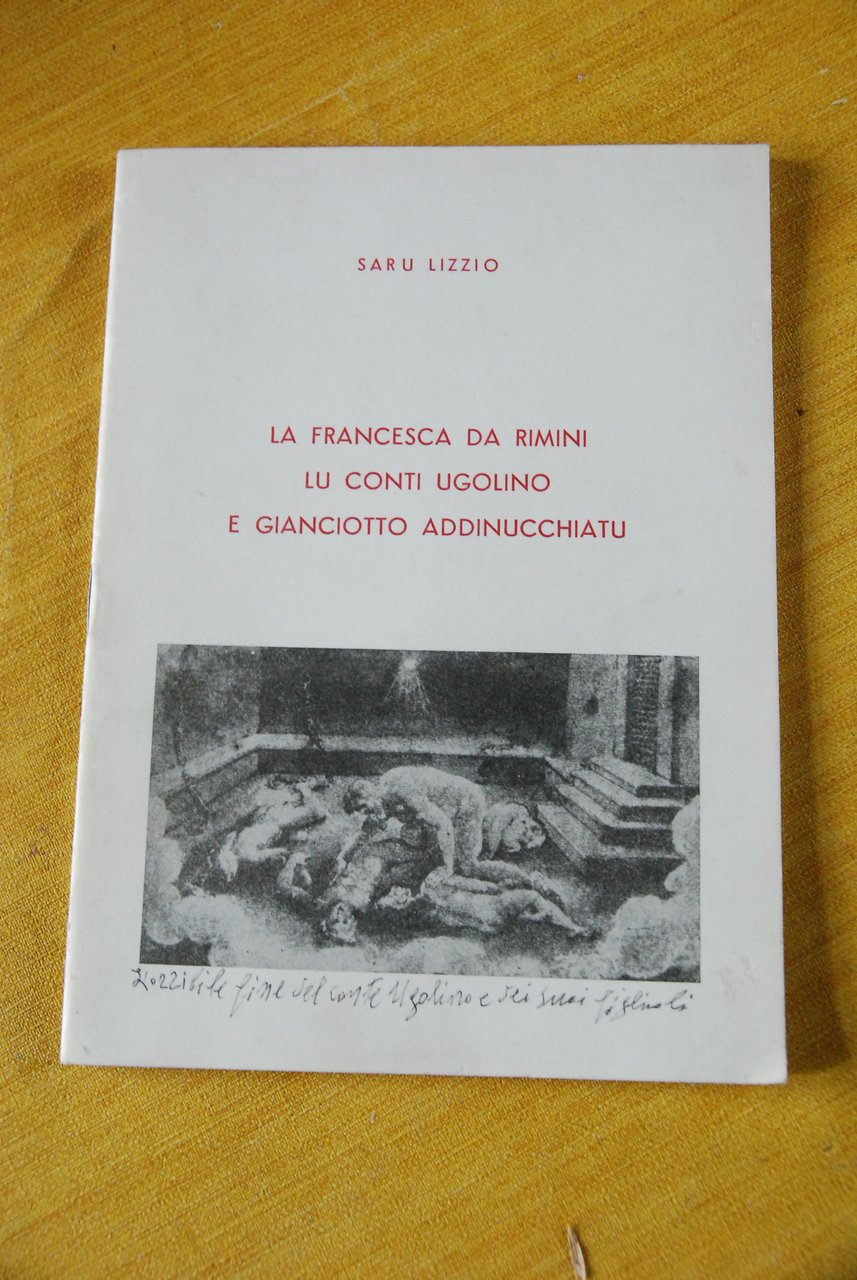 la francesca da rimini lu conti ugolino gianciotto autografato dall'autore …