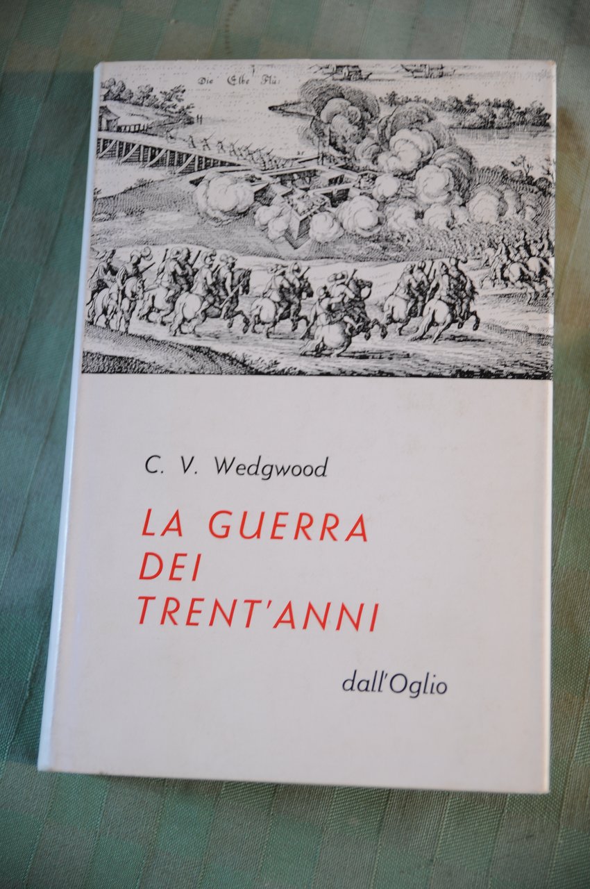 LA GUERRA DEI TRENT'ANNI nuovissimo