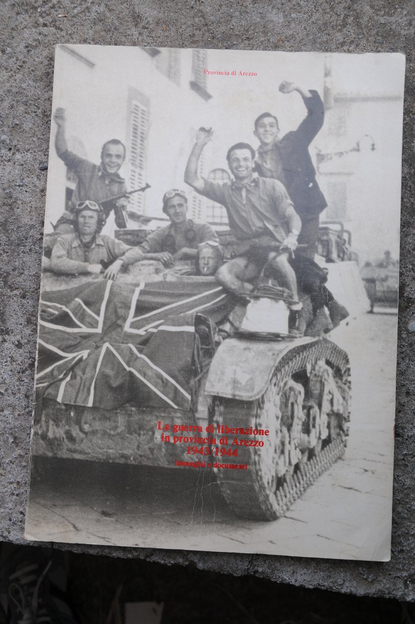 la guerra di liberazione in provincia di arezzo 1943-1944 NUOVISSIMO