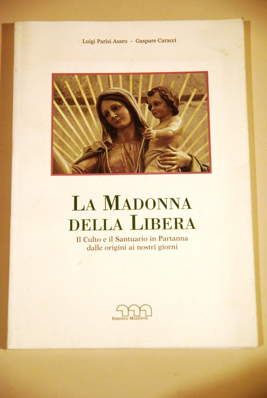 la madonna della libera il culto e il santuario in …