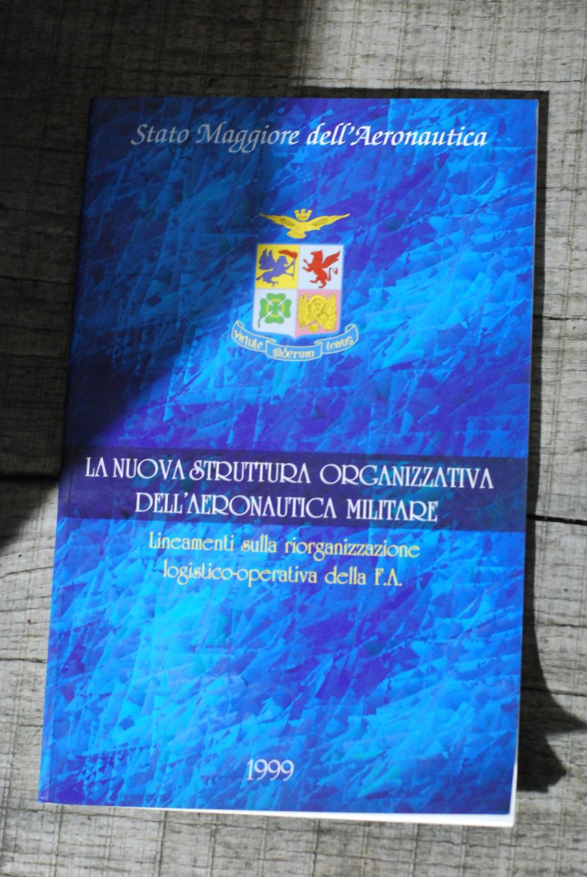 la nuova struttura organizzativa dell'aeronautica militare 1999