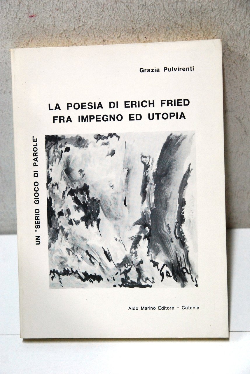 La poesia di erich fried fra impegno ed utopia