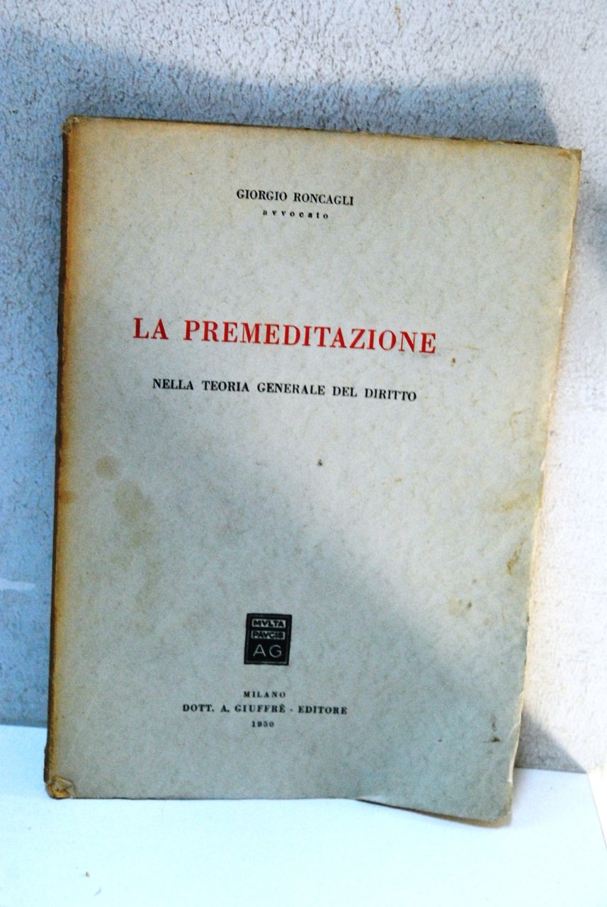 la premeditazione nella teoria generale del diritto
