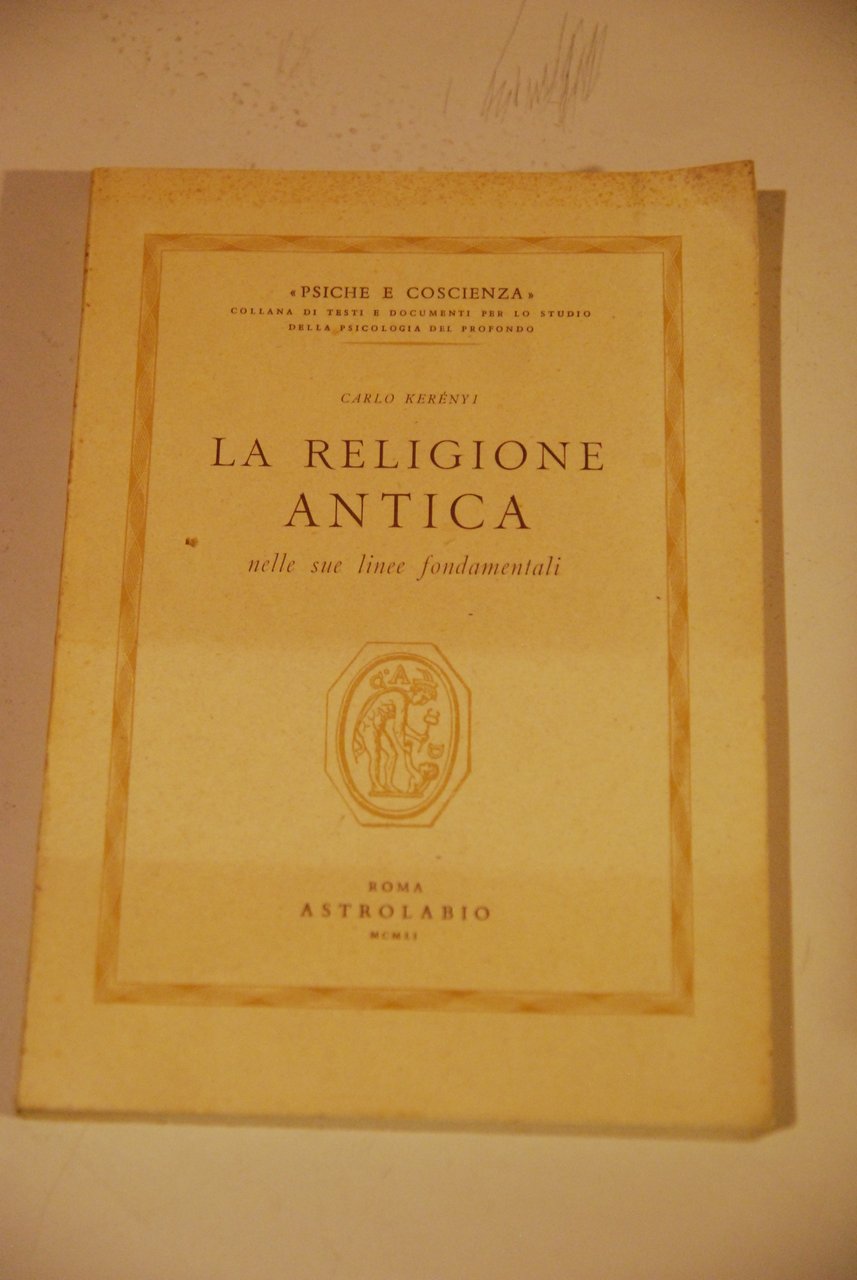 la religione antica nelle sue linee fondamentali NUOVISSIMO