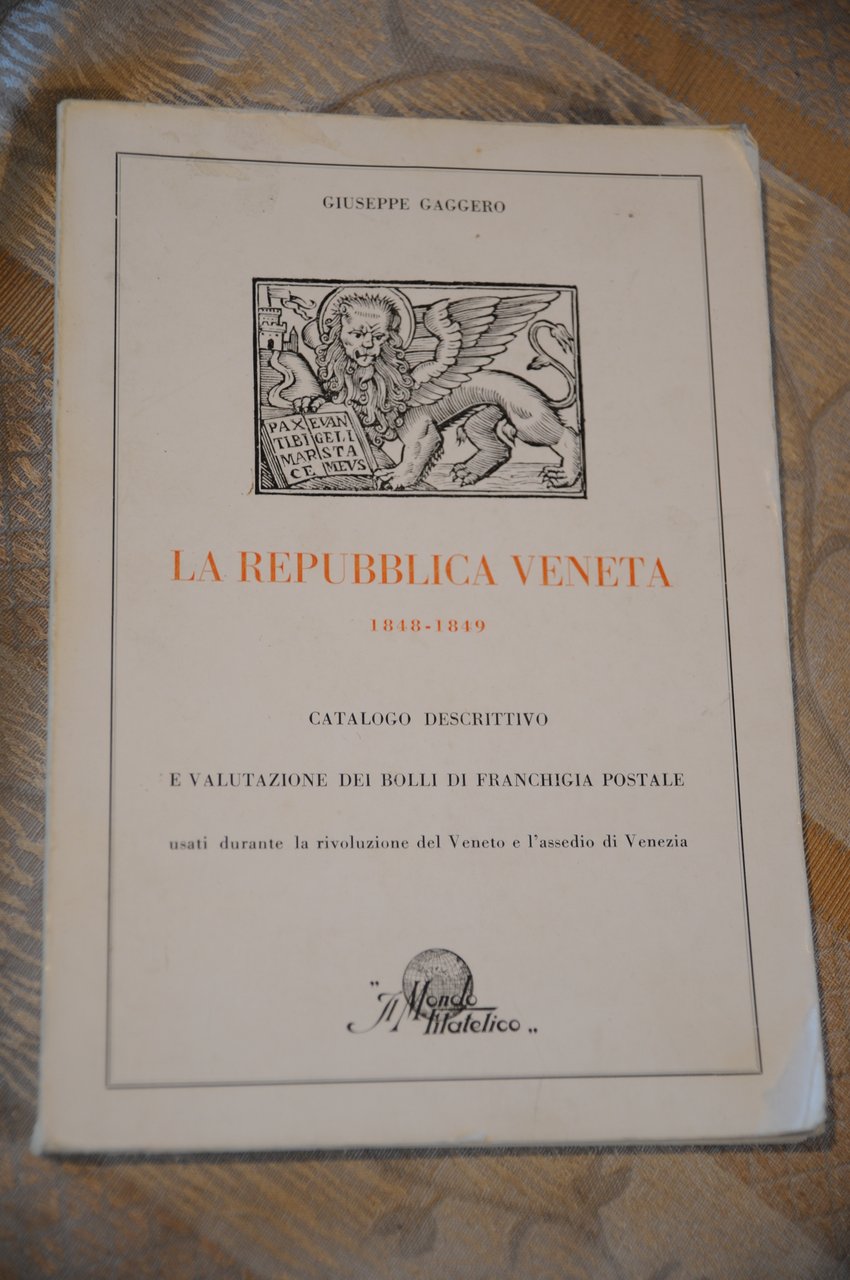 la repubblica veneta 1848-1849 catalogo descrittivo e bolli di franchigia …