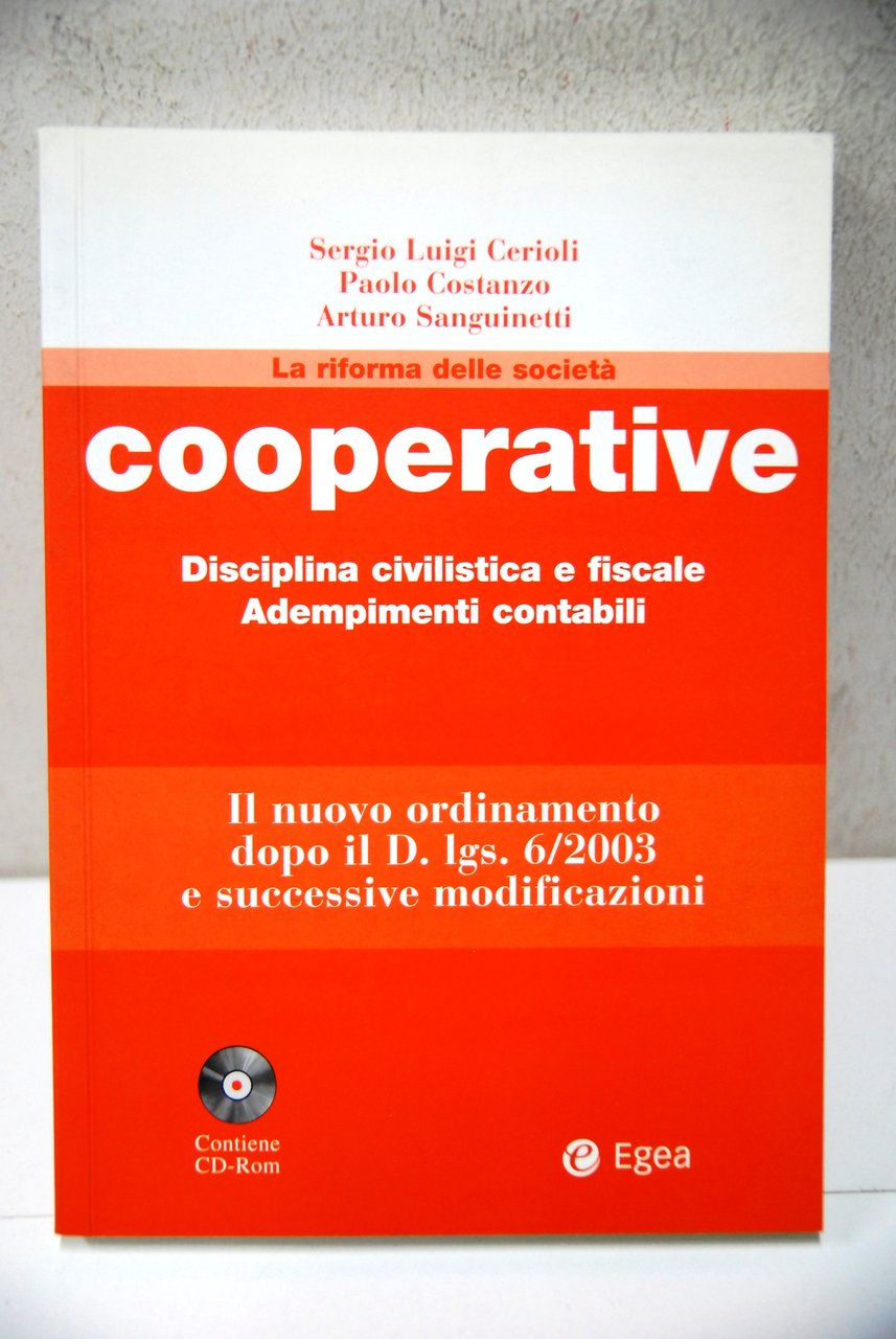 La riforma delle società cooperative, disciplina civilistica e fiscale, adempimenti …