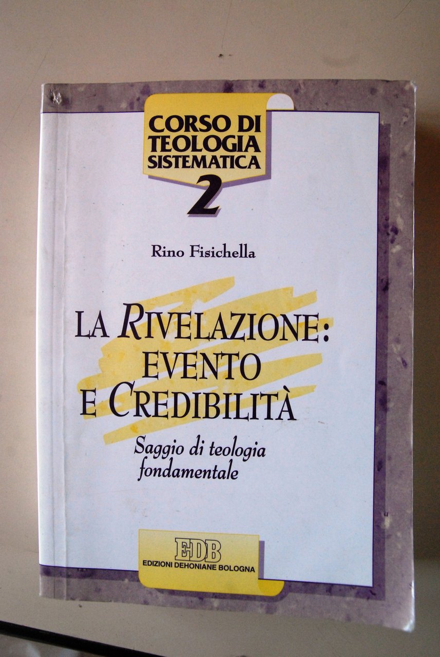 la rivelazione evento e credibilità corso di teologia sistematica 2