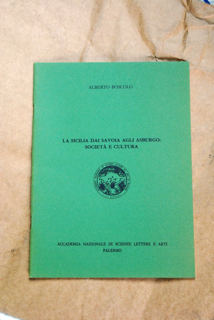 la sicilia dai savoia agli asburgo società e cultura