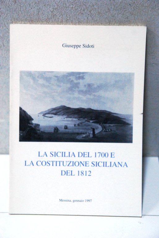 LA SICILIA DEL 1700 E LA COSTITUZIONE siciliana del 1812 NUOVO