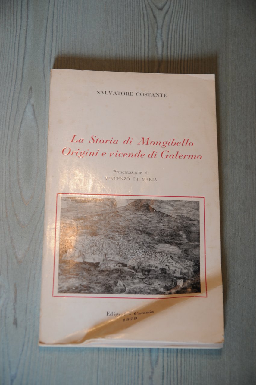 la storia di mongibello origini e vicende di galermo (cdz. …