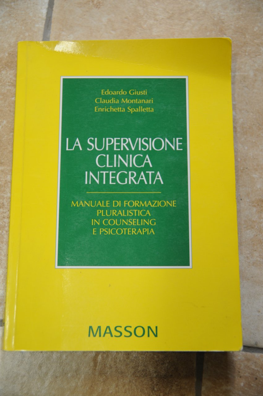 la supervisione clinica integrata manuale di formazione pluralistica counseling psicoterapia …