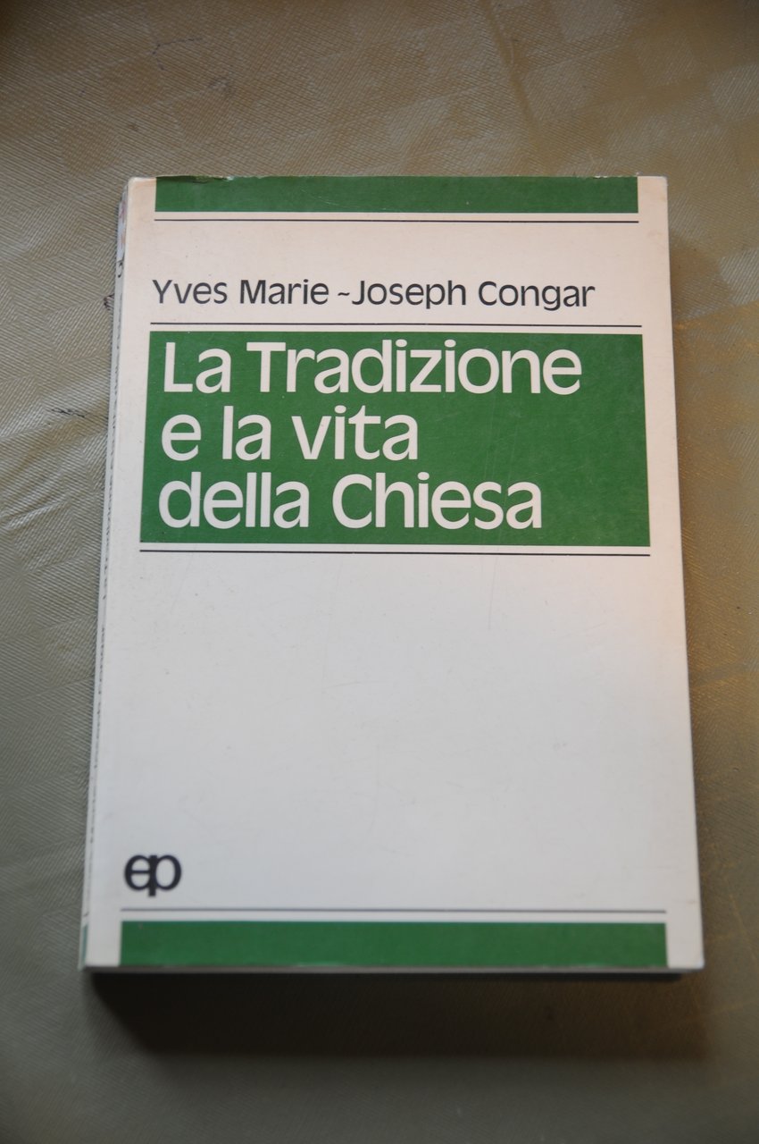 la tradizione e la vita della chiesa