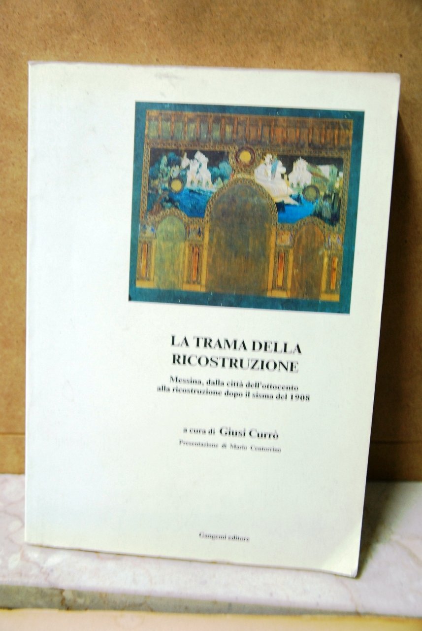 La trama della ricostruzione di messina