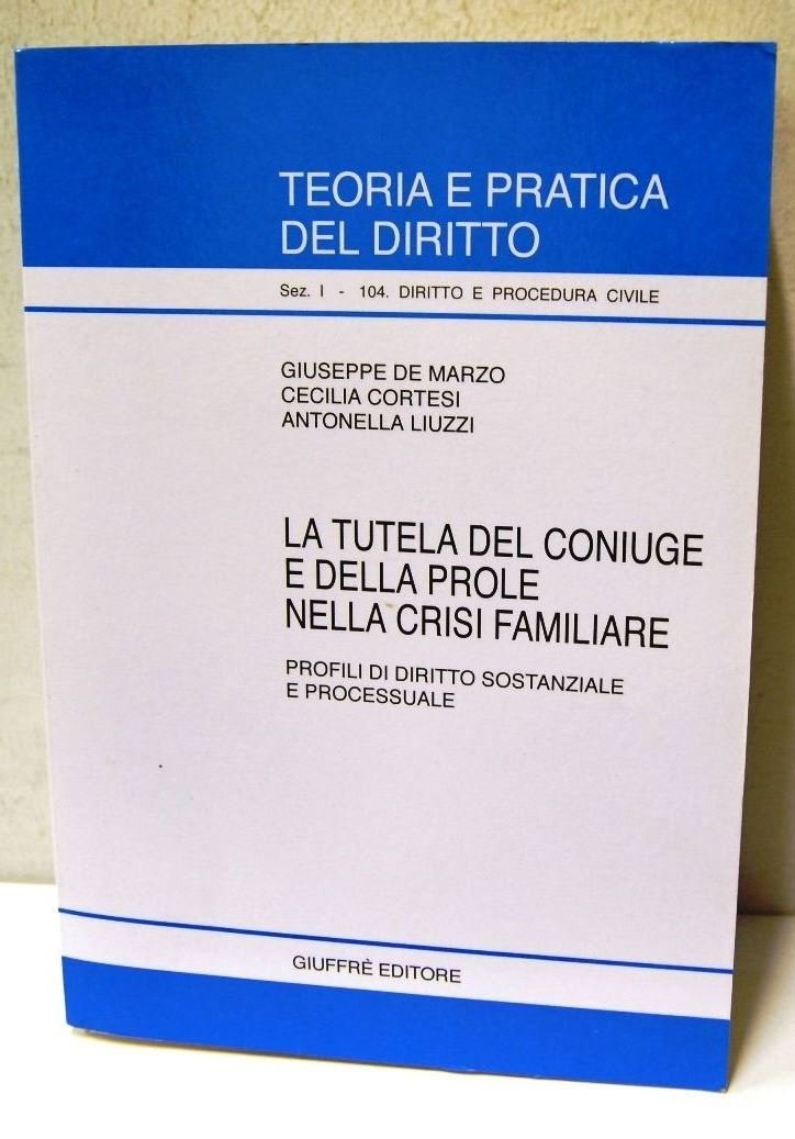 La tutela del coniuge e della prole nella crisi familiare