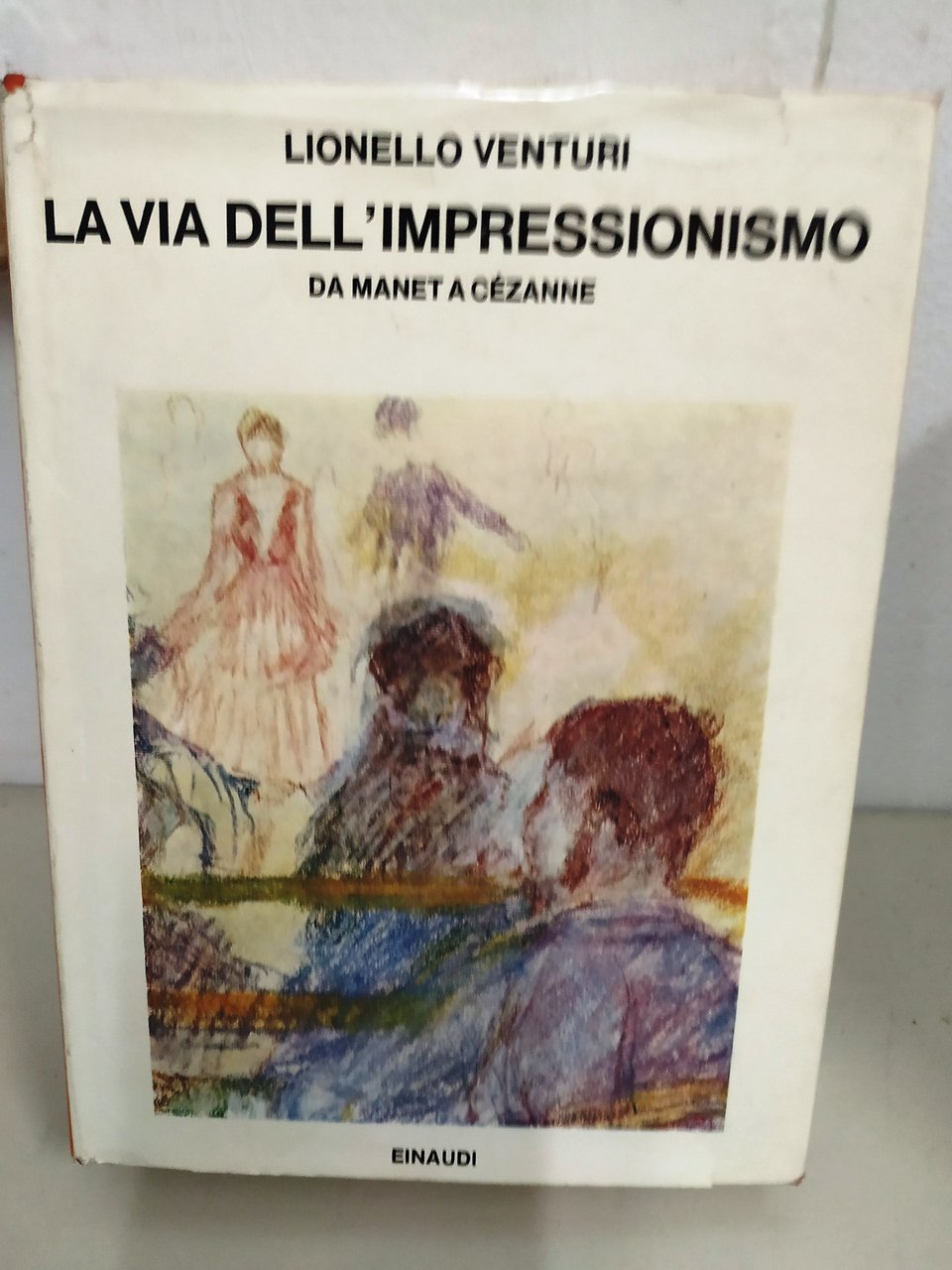 la via dell'impressionismo da manet a cezanne 1 ed. come …