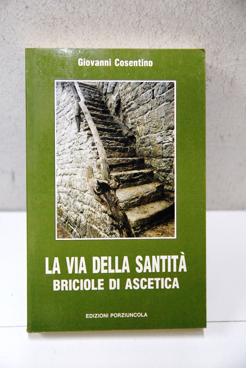 La via della santità briciole di ascetica
