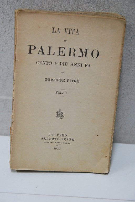 la vita in palermo cento e più anni fa volume II