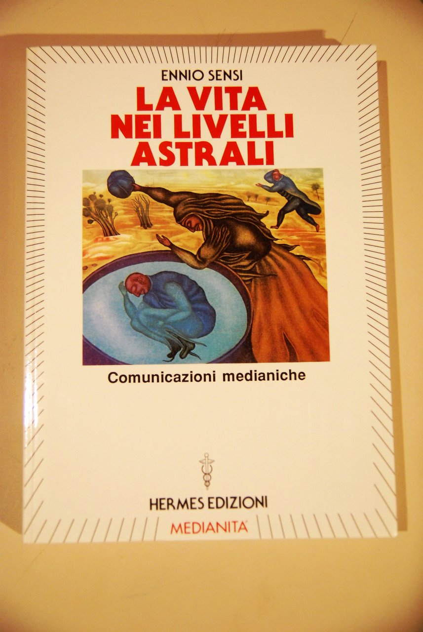 la vita nei livelli astrali NUOVISSIMO