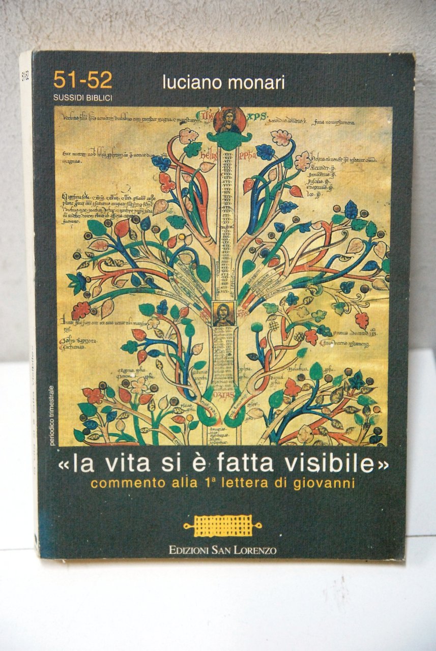 La vita si è fatta visibile