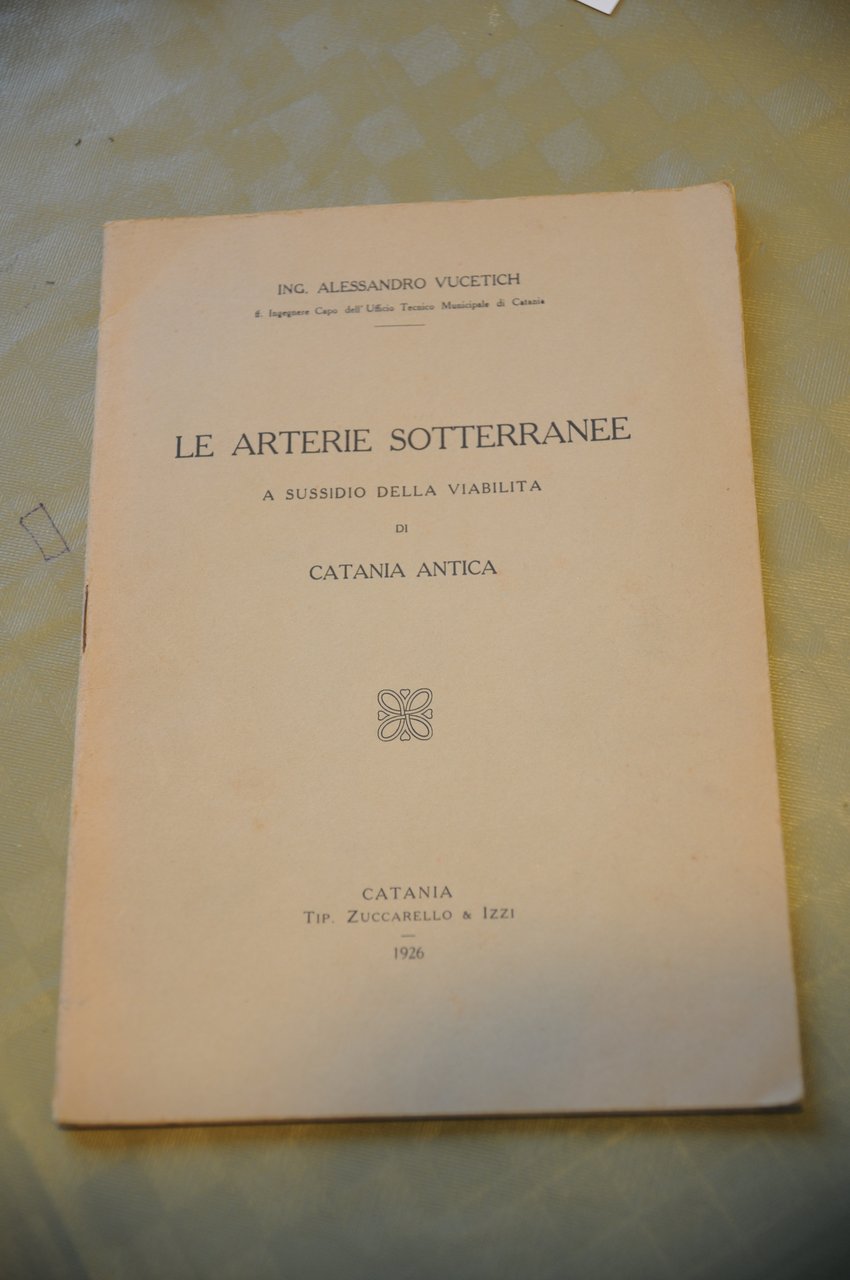 le arterie sotterranee viabilità di catania antica NUOVISSIMO autografato con …