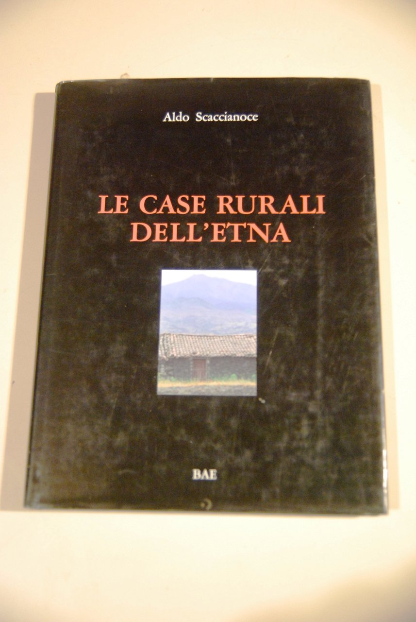 le case rurali dell'etna autografato dall'autore con dedica NUOVISSIMO