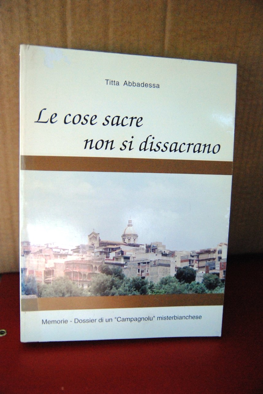 le cose sacre non si dissacrano CON DEDICA E FIRMA …