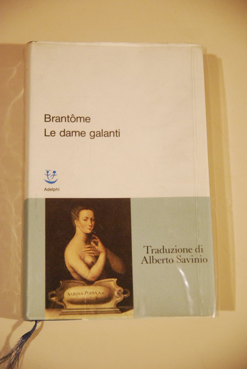 le dame galanti 1 ed. con sovracopertina in acetato