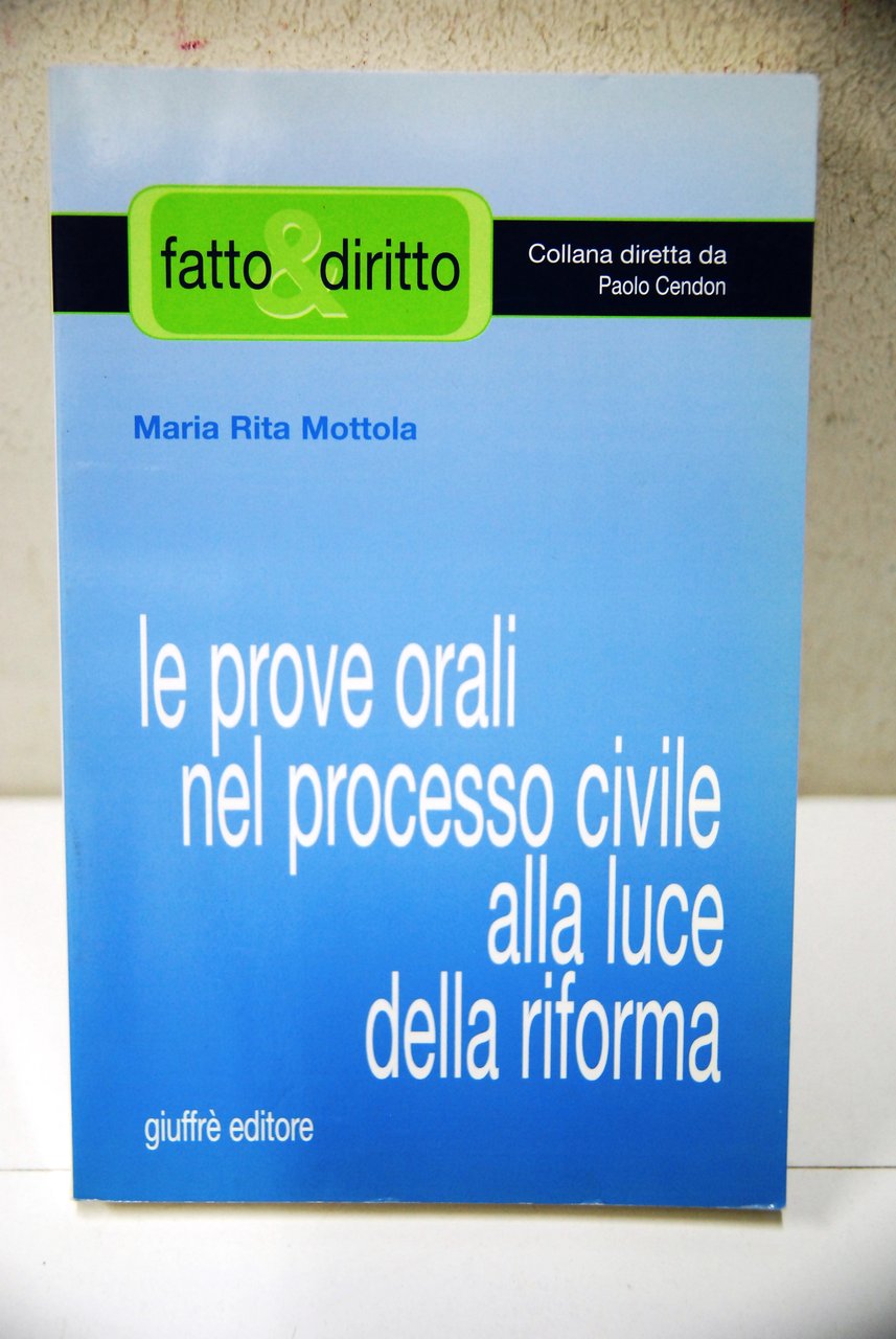 Le prove orali nel processo civile alla luce della riforma