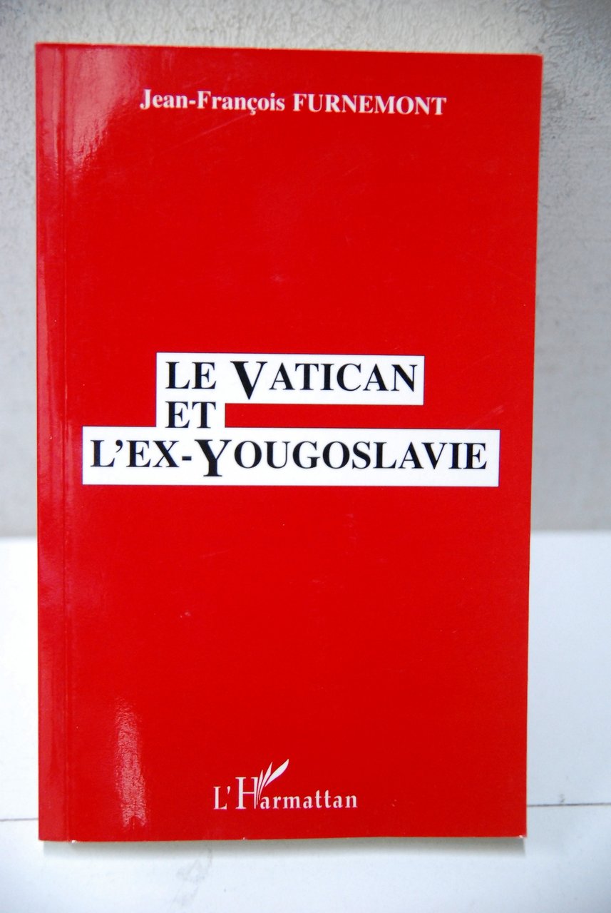 le vatican et l'ex yougoslavie NUOVO